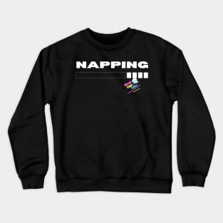 Loading Nap! White Text Crewneck Sweatshirt